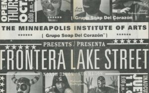 Frontera Lake street promotion at the Minneapolis Institute of Art